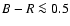 $B-R \la 0.5$