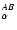 $^{AB}_\alpha$