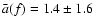 $\bar a(f)=1.4\pm1.6$