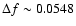 $\Delta f\sim0.0548$