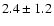$2.4\pm1.2$