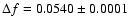 $\Delta f=0.0540\pm 0.0001$