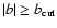 $\vert b\vert \ge b_{\rm cut}$