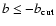 $b \le -b_{\rm cut}$