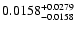 $\rm0.0158 ^{+0.0279 }_{-0.0158}$