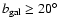 $b_{\rm gal} \ge 20^{\circ}$
