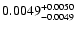 $\rm0.0049 ^{+0.0050 }_{-0.0049}$