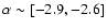 $\alpha \sim [-2.9,-2.6]$