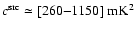 $c^{\rm src}\simeq [260{-}1150]~{\rm mK}^2$