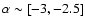 $\alpha \sim [-3,-2.5]$