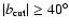 $\vert b_{\rm cut}\vert\ge 40^{\circ }$