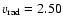 $v_{\rm rad}=2.50$