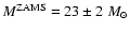 $M^{\rm ZAMS} = 23 \pm 2~M_\odot$