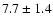 $7.7\pm1.4$