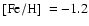 $\mbox{$\rm [Fe/H]$ }=-1.2$