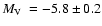 $\mbox{$M_{\rm V}$ }=-5.8\pm0.2$