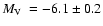 $\mbox{$M_{\rm V}$ }=-6.1\pm0.2$