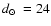 $\mbox{$d_\odot$ }=24$