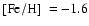 $\mbox{$\rm [Fe/H]$ }=-1.6$