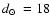 $\mbox{$d_\odot$ }=18$