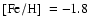 $\mbox{$\rm [Fe/H]$ }=-1.8$