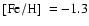 $\mbox{$\rm [Fe/H]$ }=-1.3$