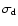 $\rm\sigma_d$