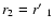 $ r_2=r\hbox{$^\prime$ }_1$