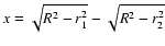 $ x=\sqrt{R^2-r_1^2}-\sqrt{R^2-r_2^2}$
