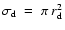 $\sigma_{\rm d}~=~\pi~r_{\rm d}^{2}$