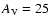 $A_{\rm V}=25$