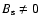 $B_{\rm s} \neq 0$