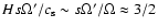 $H s \Omega'/c_{\rm s} \sim s \Omega' /
\Omega \approx 3/2$