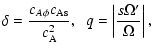 $\displaystyle \delta = \frac{c_{A \phi} c_{\rm A s}}{c^{2}_{\rm A}},\;\;
q = \left\vert \frac{s \Omega'}{\Omega} \right\vert,$