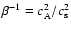$\beta^{-1}= c_{\rm A}^2 / c_{\rm s}^2$