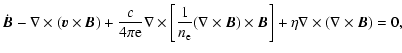 $\displaystyle %
\dot{\vec{B}} - \nabla \times (\vec{v} \times \vec{B})
+ \frac{...
...ec{B}) \times \vec{B} \right]
+ \eta \nabla \times (\nabla \times \vec{B}) = 0,$