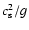$c_{\rm s}^2/g$
