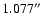 $1.077\hbox{$^{\prime\prime}$ }$