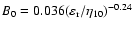 $B_0 = 0.036 (\varepsilon_{\rm {r}}/\eta_{10})^{-0.24}$