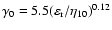 $\gamma_0 = 5.5 (\varepsilon_{\rm {r}}/\eta_{10})^{0.12}$