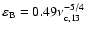 $\varepsilon_{\rm {B}}=0.49 \nu_{\rm {c},13}^{-5/4}$