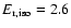 $E_{\rm {r,iso}}=2.6$