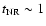 $t_{\rm {NR}}\sim 1$