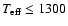 $T_{\rm eff}\le1300$