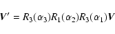 \begin{displaymath}%
\vec{V}' = R_3( \alpha_3) R_1( \alpha_2 ) R_3( \alpha_1 ) \vec{V}
\end{displaymath}