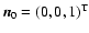 $\vec{n}_0=(0,0,1)^{\rm T}$