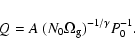 \begin{displaymath}
Q = A~(N_0\Omega_{\rm g})^{-1/\gamma} P_0^{-1}.
\end{displaymath}