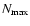 $N_{\rm max}$