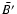 $\bar{B'}$
