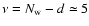 $\nu=N_{\rm w}-d \simeq 5$